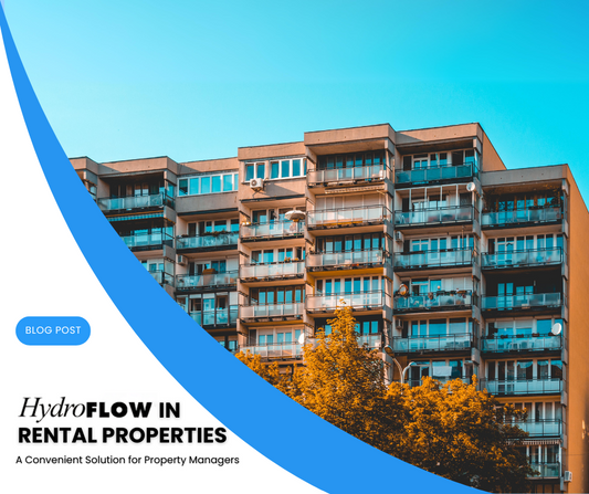 HydroFLOW in Rental Properties: A Convenient Solution for Property Managers